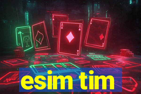 esim tim